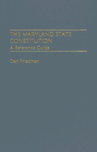 The Maryland State Constitution: A Reference Guide