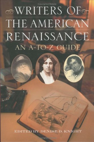 Writers Of The American Renaissance: An A-To-Z Guide