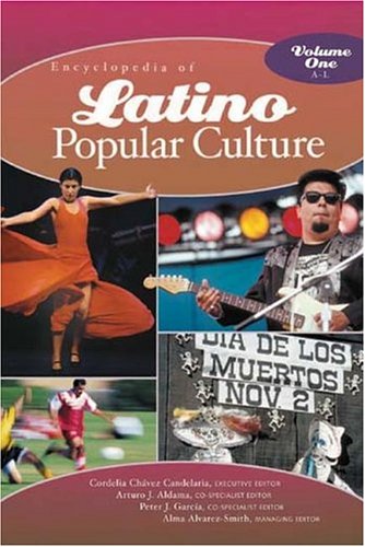 Encyclopedia of Latino Popular Culture