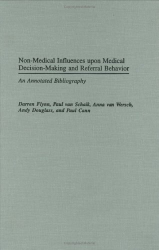Non-Medical Influences Upon Medical Decision-Making And Referral Behavior: An Annotated Bibliography