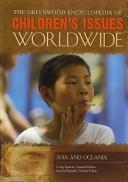 The Greenwood Encyclopedia Of Children's Issues Worldwide