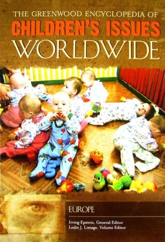 The Greenwood Encyclopedia Of Children's Issues Worldwide