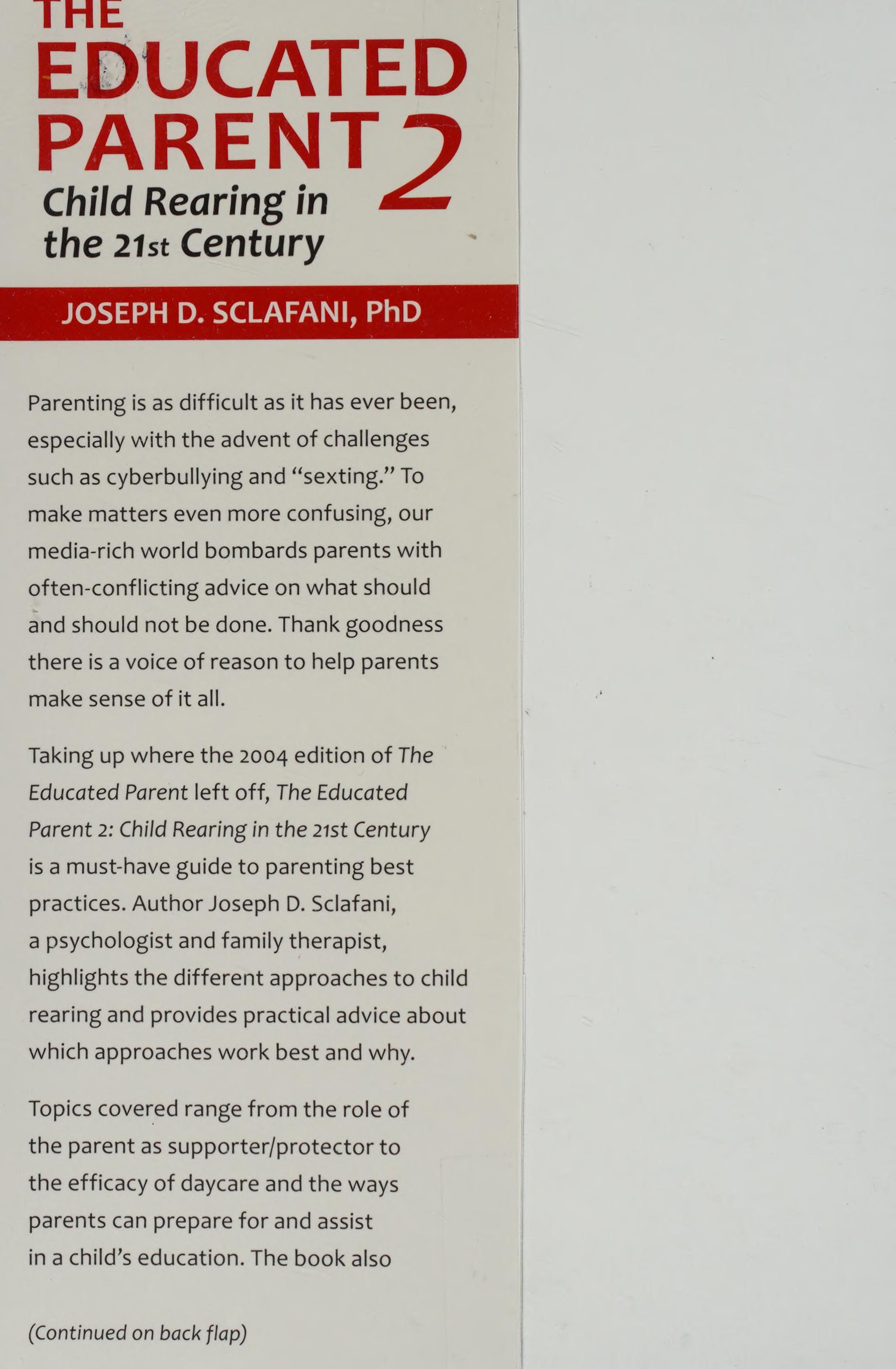 The Educated Parent 2: Child Rearing In The 21st Century, 2nd Edition