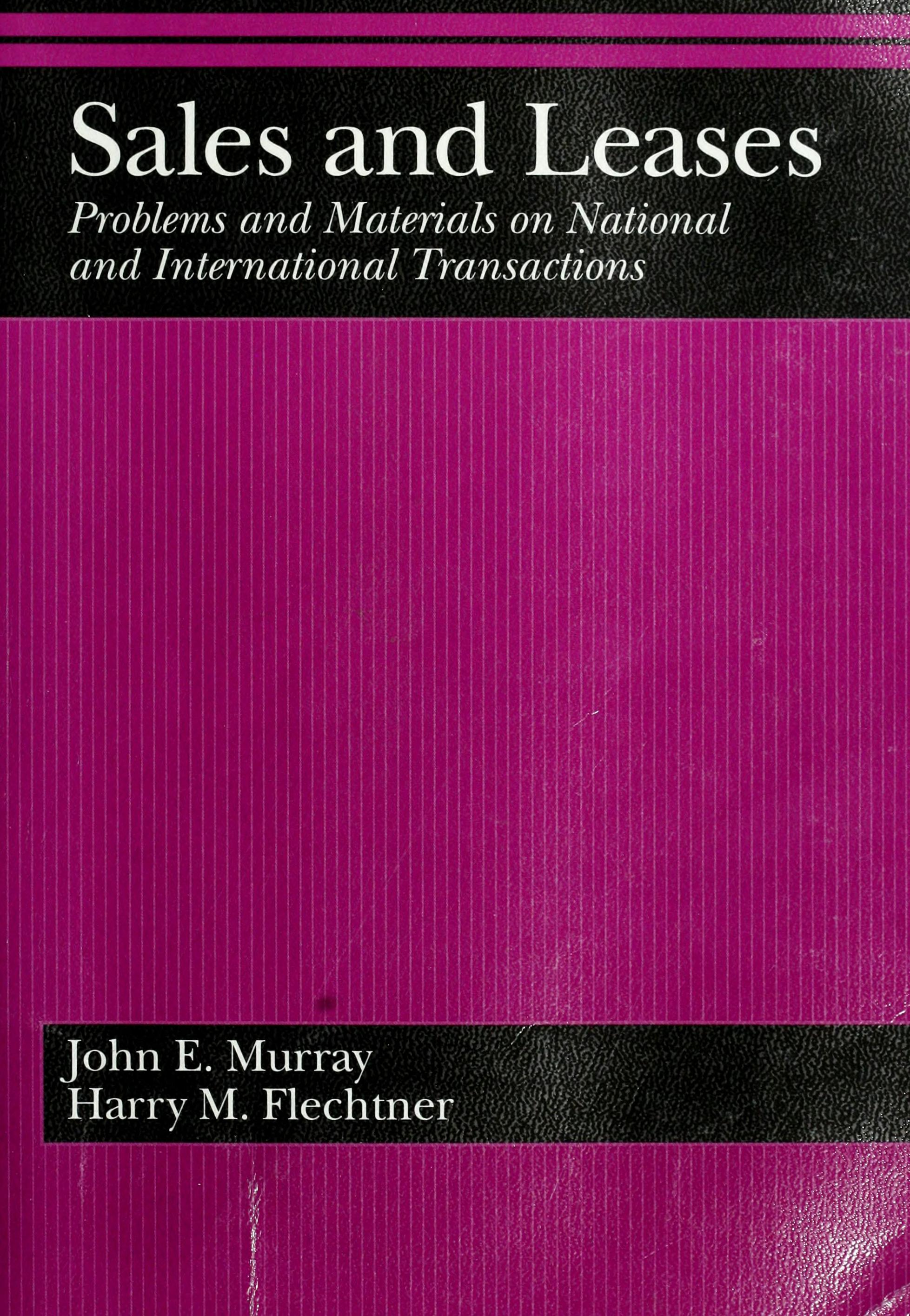 Sales and Leases: Problems and Materials on National and International Transactions