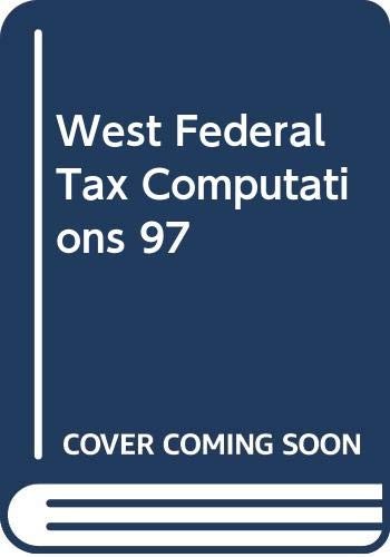 West Federal Tax Computations 97