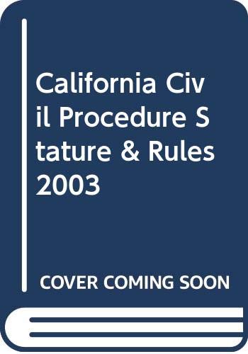 California Civil Procedure Stature & Rules 2003