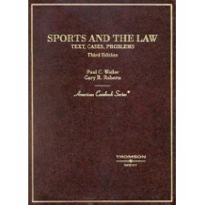 Sports And The Law: Text, Cases And Problems
