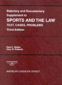 Statutory And Documentary Supplement To Sports Amd The Law: Text, Cases, Problems