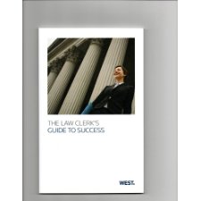The Law Clerk's Guide to Success