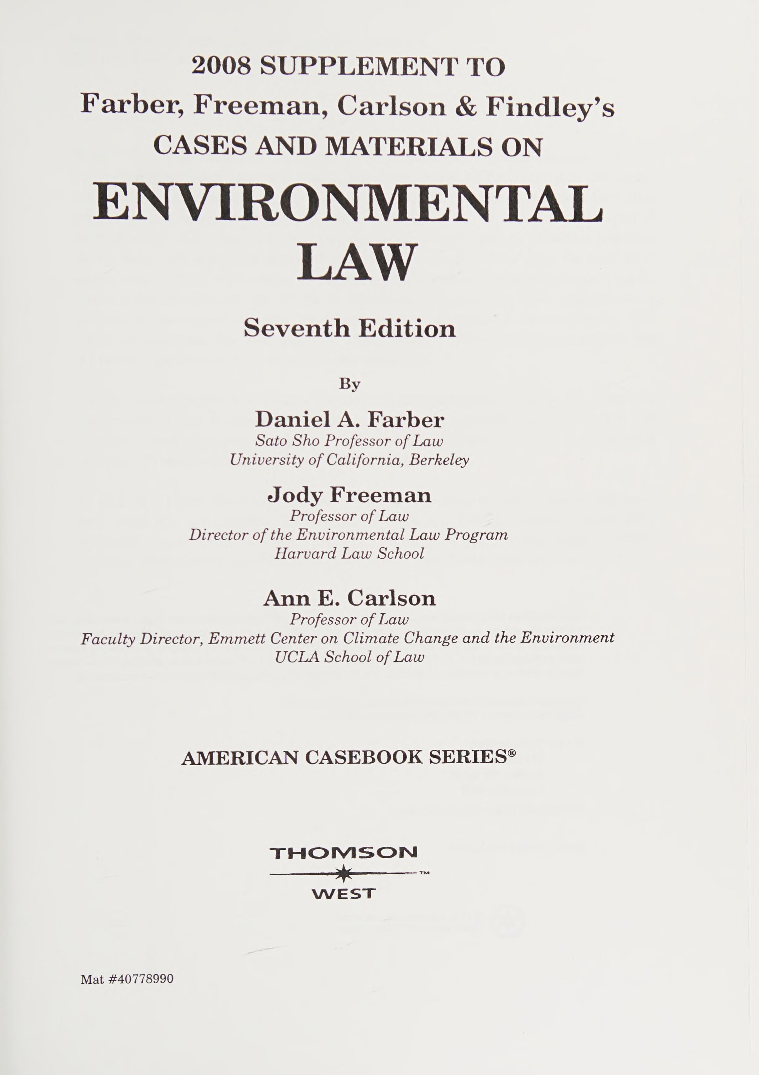 Cases and Materials on Environmental Law, 7th, 2008 Supplement