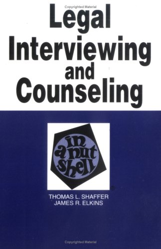 Legal Interviewing And Counseling In A Nutshell