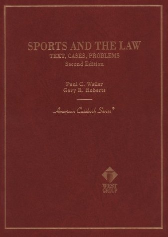 Sports And The Law: Text, Cases, Problems