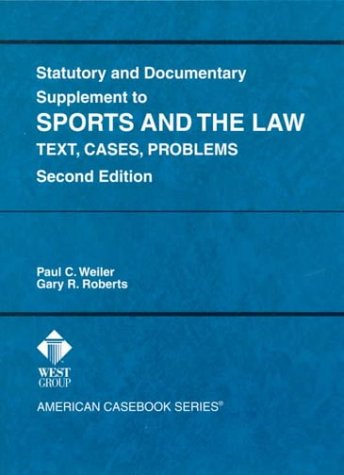 Statutory And Documentary Supplement To Cases, Materials And Problems On Sports And The Law
