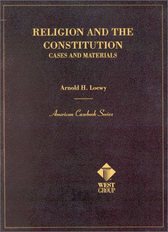 Religion And The Constitution: Cases And Materials