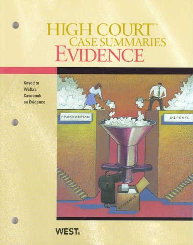 High Court Case Summaries on Evidence, Keyed to Waltz,11th