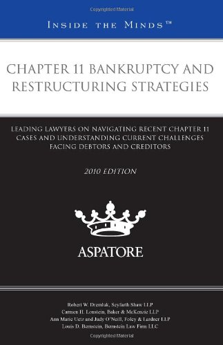 Chapter 11 Bankruptcy and Restructuring Strategies, 2010 Ed