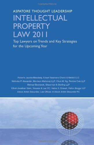 Intellectual Property Law 2011: Top Lawyers On Trends And Key Strategies For The Upcoming Year