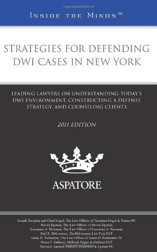 Strategies for Defending Dwi Cases in New York, 2011 Ed
