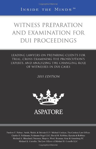 Witness Preparation and Examination for DUI Proceedings