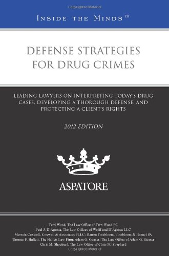 Defense Strategies for Drug Crimes, 2012 Ed
