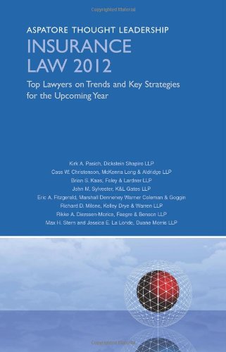 Insurance Law 2012: Top Lawyers On Trends And Key Strategies For The Upcoming Year