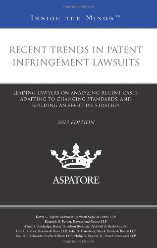 Recent Trends in Patent Infringement Lawsuits, 2013 Ed