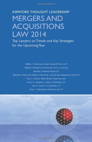 Mergers And Acquisitions Law 2014: Top Lawyers On Trends And Key Strategies For The Upcoming Year