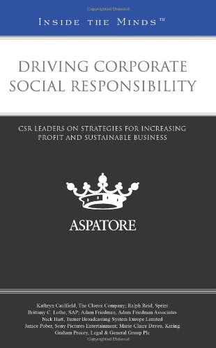 Driving Corporate Social Responsibility: CSR Leaders On Strategies For Driving Profit And Sustainable Business