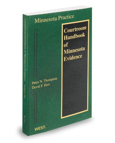 Courtroom Handbook of Minnesota Evidence, 2013 Ed