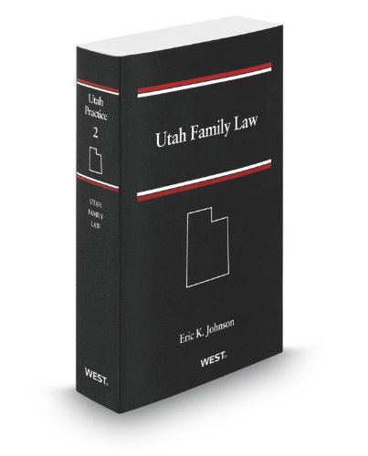 Utah Family Law, 2012-2013 Ed