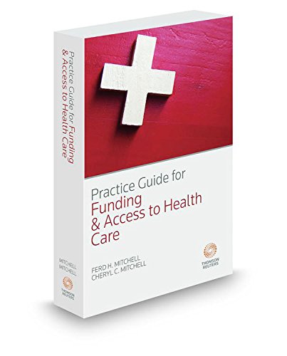 Practice Guide For Funding And Access To Health Care, 2014-2015 Ed.