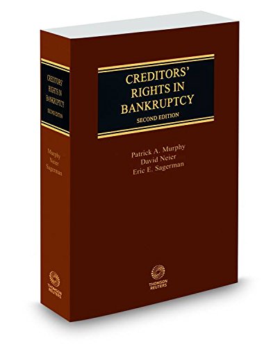 Creditors' Rights in Bankruptcy, 2d, 2014-2015 Ed