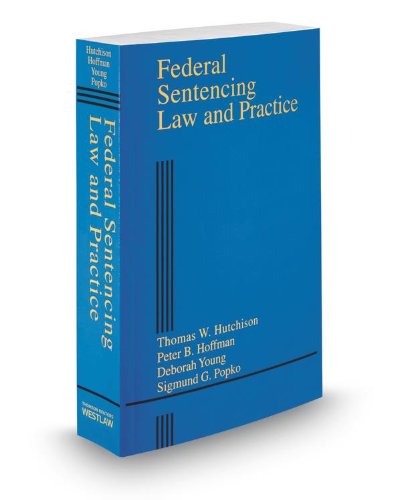 Federal Sentencing Law And Practice, 2014 Ed.