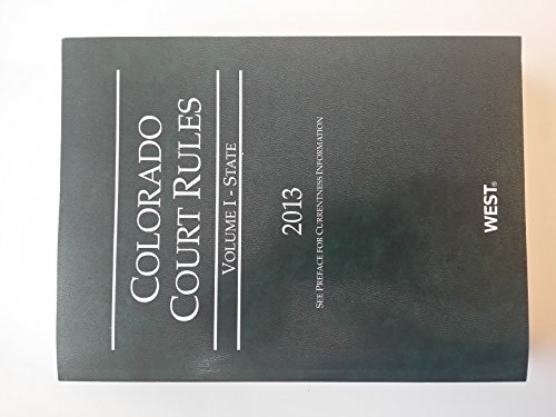 Colorado Court Rules Volume I State
