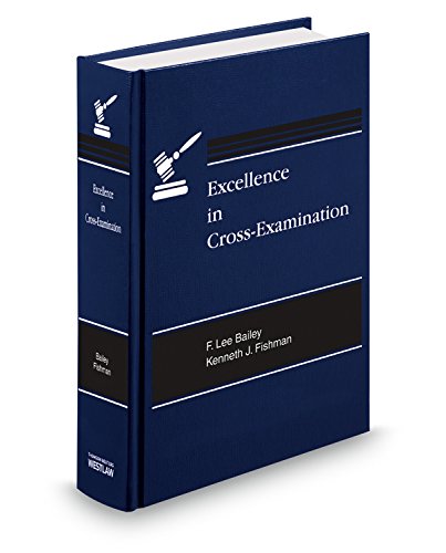 Excellence in Cross-Examination - with New Update
