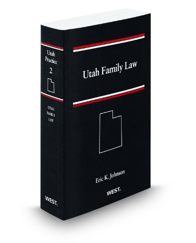 Utah Family Law, 2010-2011 Ed