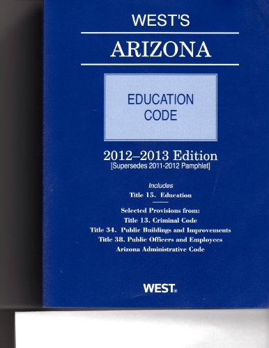 West's Arizona Education Code 2012-2013