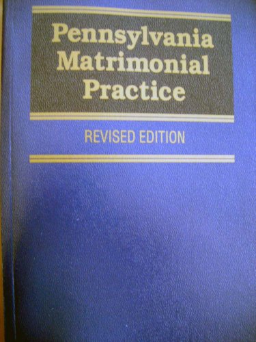 Pennsylvania Matrimonial Practice (Volume 5)
