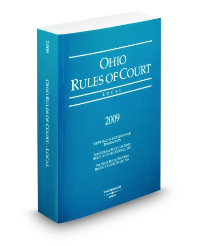 Ohio Rules of Court, Local, 2009 Ed
