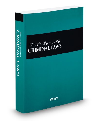 West's Maryland Criminal Laws, 2009-2010 Ed