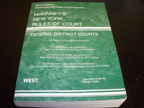 McKinney's New York Rules of Court - Federal District, 2010 Ed