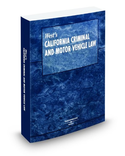 California Criminal & Motor Vehicle Law, 2010 Ed