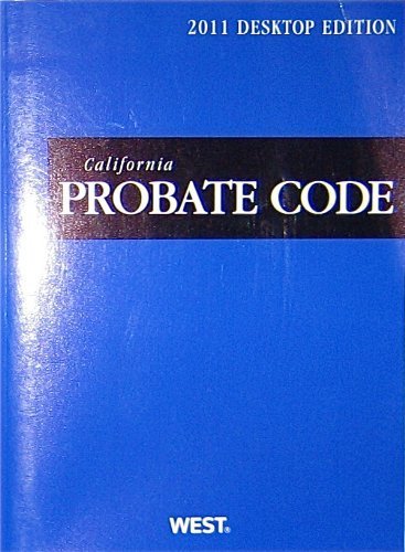 California Probate Code, 2011 Ed