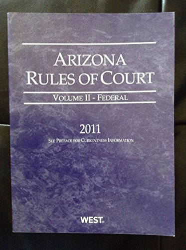 Arizona Rules of Court (Federal) Volume 2