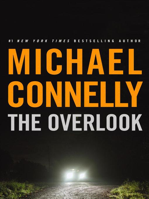 The Overlook by Michael Connelly, ISBN 9780316005197
