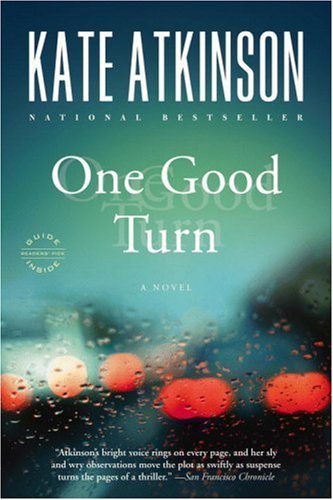 One Good Turn by Kate Atkinson, ISBN 9780316012829