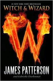 Witch & Wizard by James Patterson, ISBN 9780316038348