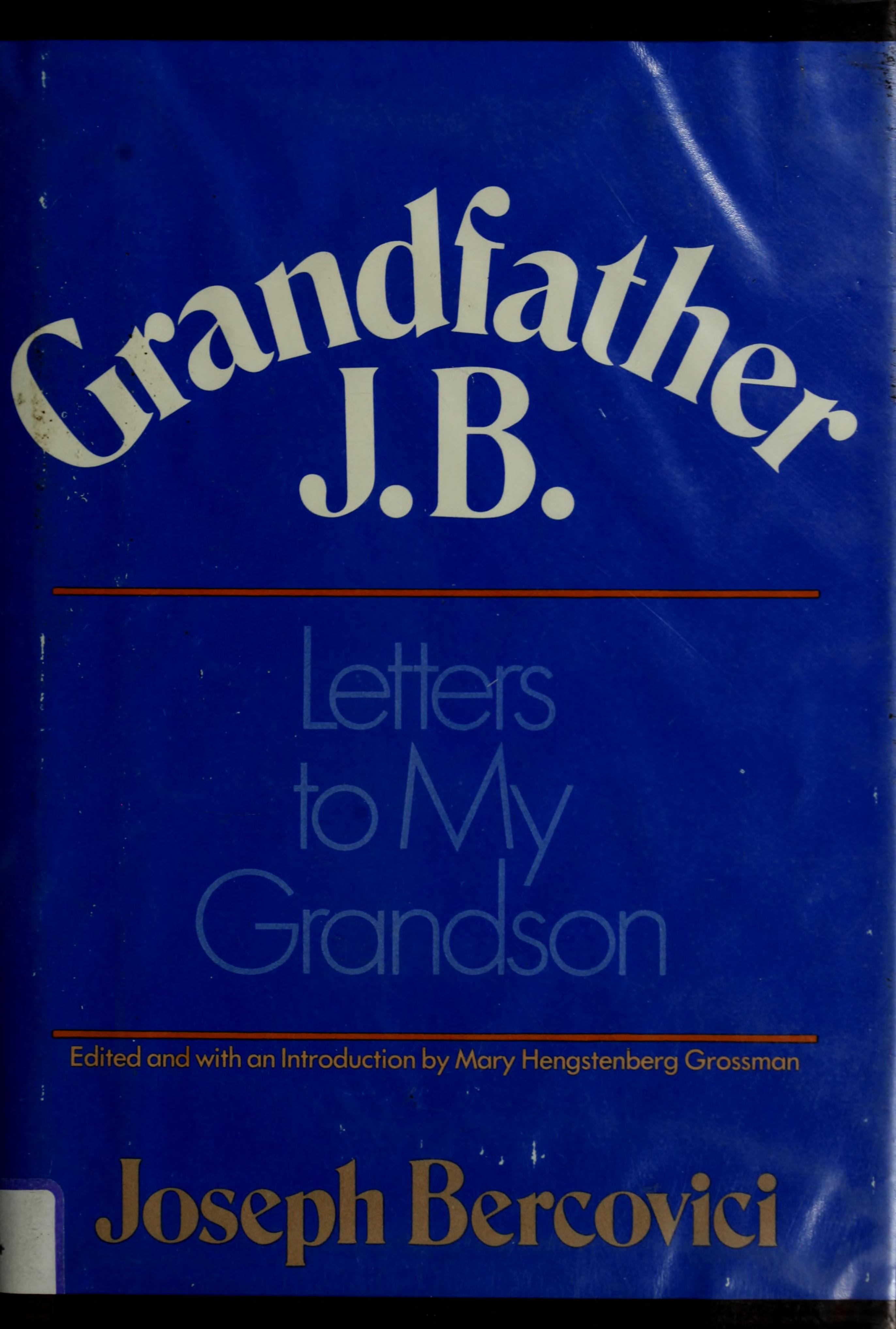 Grandfather J. B: Letters To My Grandson