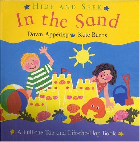 In the Sand: A Pull-The-Tab and Lift-The-Flap Book