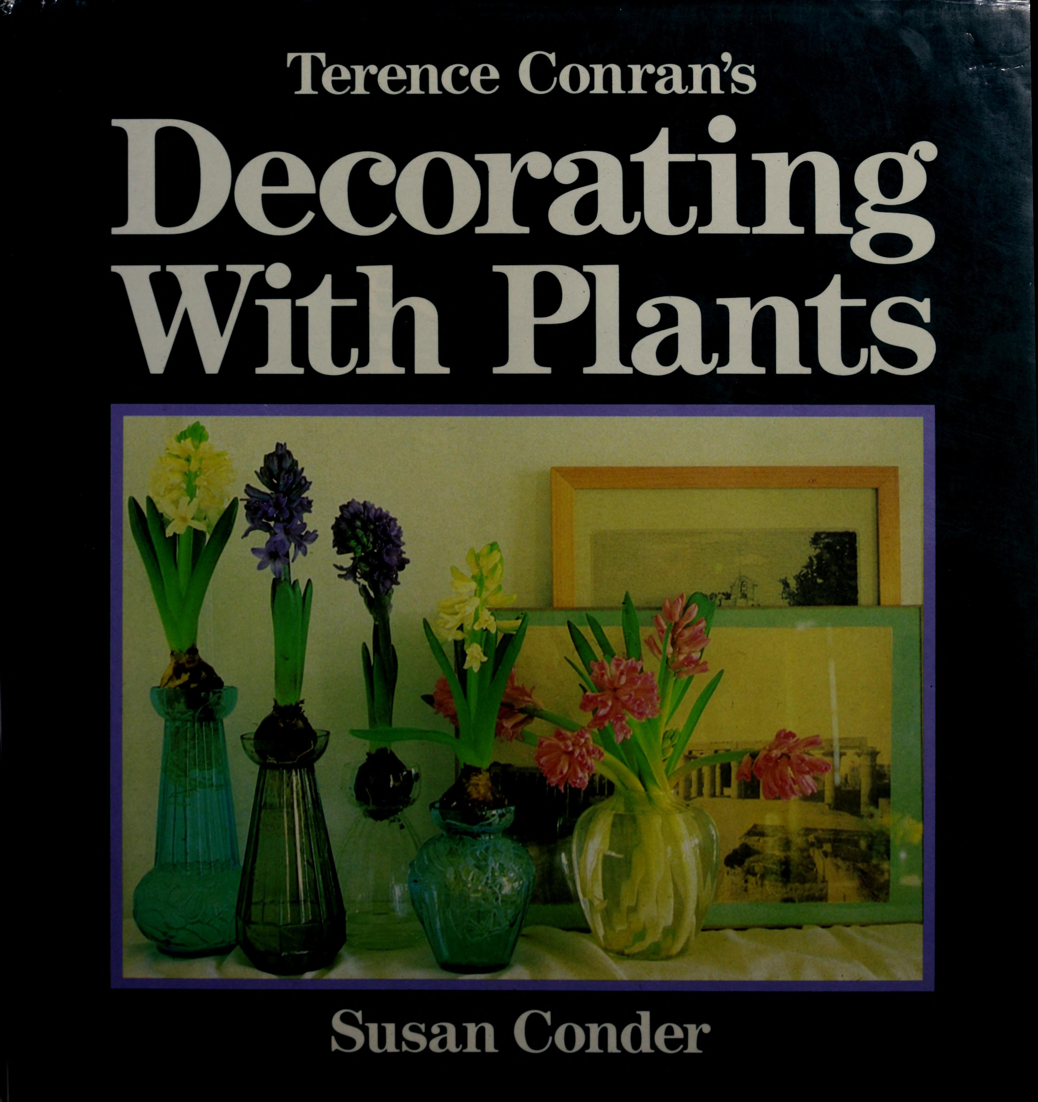 Terence Conran's Decorating With Plants